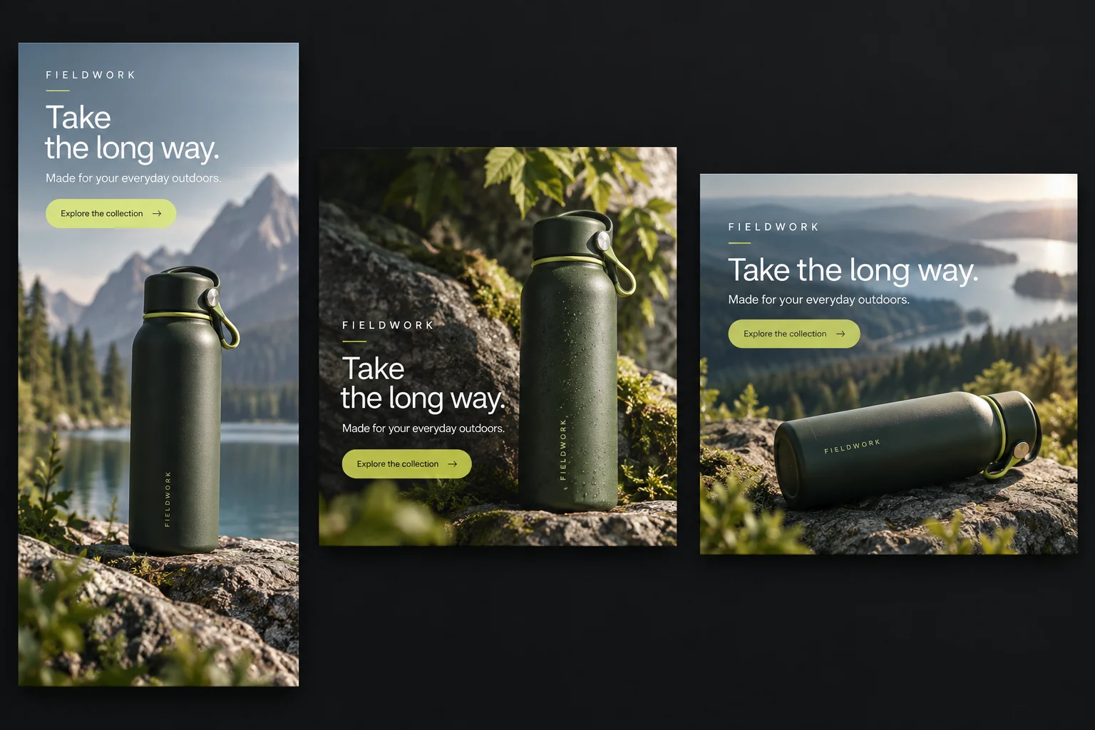 Three complete FIELDWORK campaign compositions with the same drinkware, message, and brand direction.